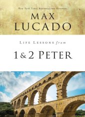 book Life Lessons from 1 and 2 Peter: Between the Rock and a Hard Place