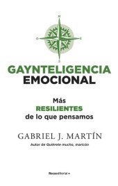 book Gaynteligencia Emocional: Más resilientes de lo que pensamos