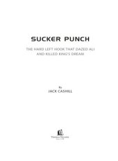 book Sucker Punch: The Hard Left Hook That Dazed Ali and Killed King's Dream