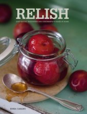 book Relish: Easy Sauces, seasonings and condiments to make at home