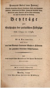 book Beiträge zur Geschichte der polnischen Feldzüge von 1794-1796, als Antwort auf die von dem General-Lieutenant Grafen v. Schwerin ihm gemachten öffentlichen Beschuldigungen