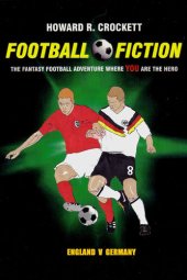 book Football Fiction - England v Germany: The Fantasy Football Adventure where YOU are the Hero