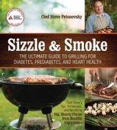 book Sizzle and Smoke: The Ultimate Guide to Grilling for Diabetes, Prediabetes, and Heart Health