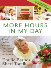 book More Hours in My Day: Proven Ways to Organize Your Home, Your Family, and Yourself