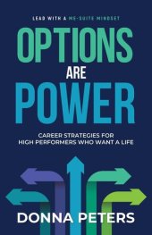 book Options Are Power: Career Strategies for High Performers Who Want a Life