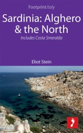 book Sardinia: Alghero & the North Footprint Focus Guide; Includes Costa Smerelda