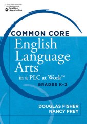 book Common Core English Language Arts in a PLC at Work®, Grades K-2