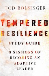 book Tempered Resilience Study Guide: 8 Sessions on Becoming an Adaptive Leader