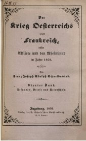 book Der Krieg Österreichs gegen Frankreich, dessen Alliierte und den Rheinbund im Jahre 1809 / Urkunden, Briefe und Actenstücke