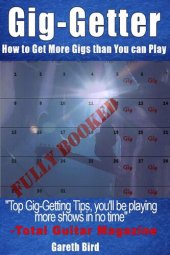 book Gig-getter: How to Get More Gigs Than You Can Play