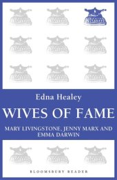 book Wives of Fame: Mary Livingstone, Jenny Marx and Emma Darwin