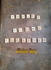 book Aspies Alone Together- a Survival Guide for Women Living with Asperger Syndrome