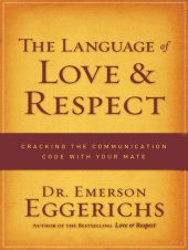 book The Language of Love and Respect: Cracking the Communication Code with Your Mate