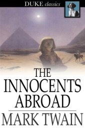 book The Innocents Abroad: Or The New Pilgrims' Progress