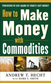 book How to Make Money with Commodities