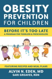 book Obesity Prevention for Children: Before It's Too Late: A Program for Toddlers & Preschoolers