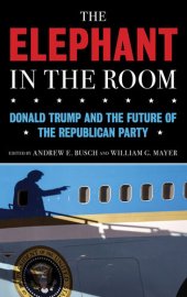 book The Elephant in the Room: Donald Trump and the Future of the Republican Party