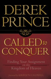 book Called to Conquer: Finding Your Assignment in the Kingdom of God