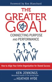 book The Greater Goal: Connecting Purpose and Performance