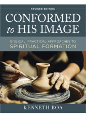 book Conformed to His Image: Biblical, Practical Approaches to Spiritual Formation