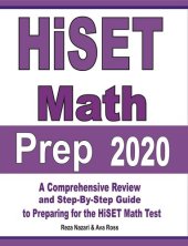 book HiSET Math Prep 2020: A Comprehensive Review and Step-By-Step Guide to Preparing for the HiSET Math Test