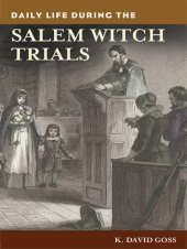 book Daily Life During the Salem Witch Trials