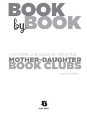 book Book by Book: The Complete Guide to Creating Mother-Daughter Book Clubs