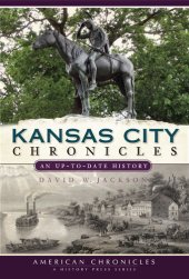 book Kansas City Chronicles: An Up-To-Date History