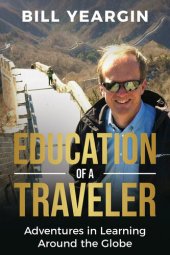 book Education of a Traveler: Adventures in Learning Around the Globe