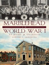 book Marblehead in World War I: At Home and Overseas