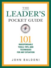 book The Leader's Pocket Guide: 101 Indispensable Tools, Tips, and Techniques for Any Situation