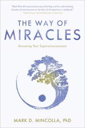 book The Way of Miracles: Accessing Your Superconsciousness