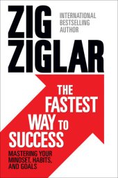 book The Fastest Way to Success: Mastering Your Mindset, Habits, and Goals