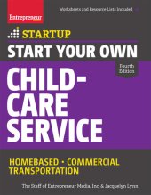 book Start Your Own Child-Care Service: Your Step-By-Step Guide to Success