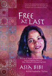 book Free at Last: A Cup of Water, a Death Sentence, and an Inspiring Story of One Woman's Unwavering Faith