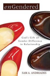 book enGendered: God's Gift of Gender Difference in Relationship