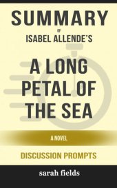 book Summary of a Long Petal of the Sea: A Novel by Isabel Allende (Discussion Prompts)