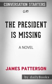 book The President Is Missing--A Novel by James Patterson | Conversation Starters