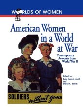 book American Women in a World at War: Contemporary Accounts from World War II