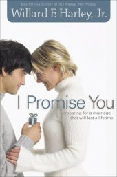 book I Promise You: Preparing for a Marriage That Will Last a Lifetime