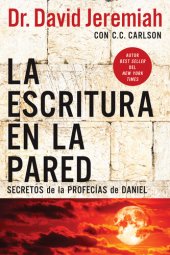 book La escritura en la pared: Secretos de las profecías de Daniel