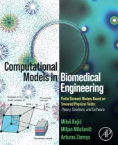 book Computational Models in Biomedical Engineering: Finite Element Models Based on Smeared Physical Fields: Theory, Solutions, and Software