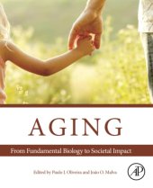 book Aging: From Fundamental Biology to Societal Impact