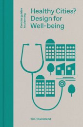 book Healthy Cities?: Design for Well-being