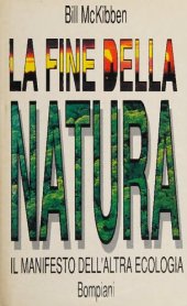 book La fine della natura. Il manifesto dell'altra ecologia