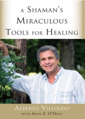 book A Shaman's Miraculous Tools for Healing