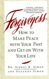 book Forgiveness: How to Make Peace With Your Past and Get on With Your Life