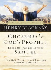 book Chosen to Be God's Prophet: How God Works in and Through Those He Chooses