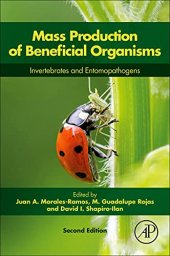 book Mass Production of Beneficial Organisms: Invertebrates and Entomopathogens