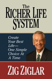 book The Richer Life System: Create Your Best Life--One Simple Choice at at Time